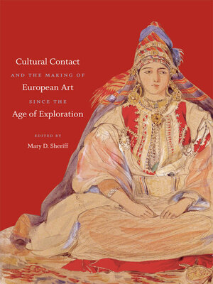 cover image of Cultural Contact and the Making of European Art since the Age of Exploration